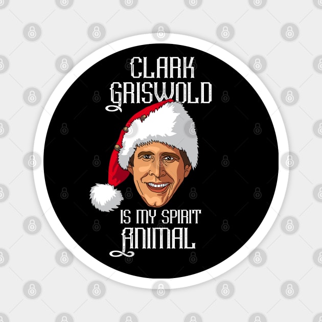 Clark Griswold is my spirit animal (White text) Magnet by andrew_kelly_uk@yahoo.co.uk